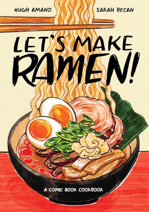 AMANO HUGH Let's Make Ramen!: A Comic Book Cookbook