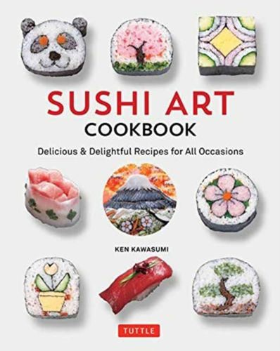 KEN KAWASUMI Sushi Art Cookbook The Complete Guide to Kazari Maki Sushi