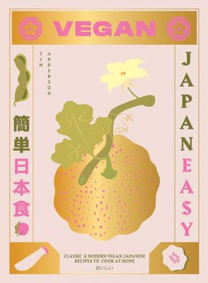 ANDERSON TIM Vegan Japaneasy: Classic & Modern Vegan Japanese Recipes to Cook at Home