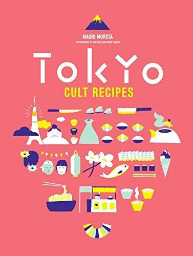 MAORI MUROTA Tokyo Cult Recipes
